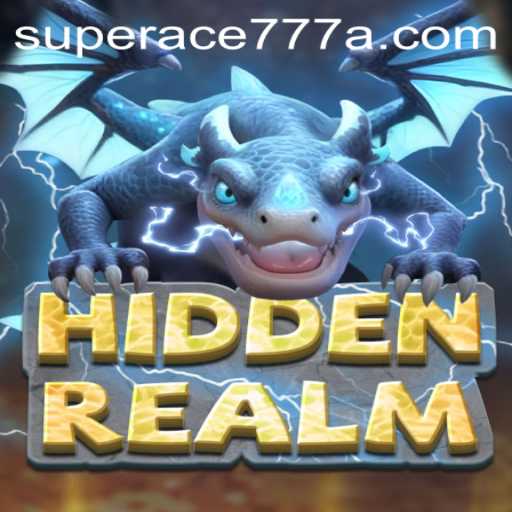 Discover the Adventure in HiddenRealm: A Guide to Playing with SUPERACE777
