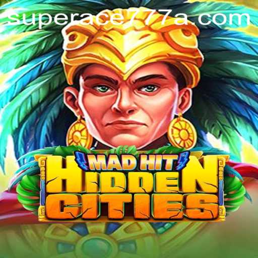 Discovering MadHitHiddenCities: The Ultimate Gaming Experience with SUPERACE777